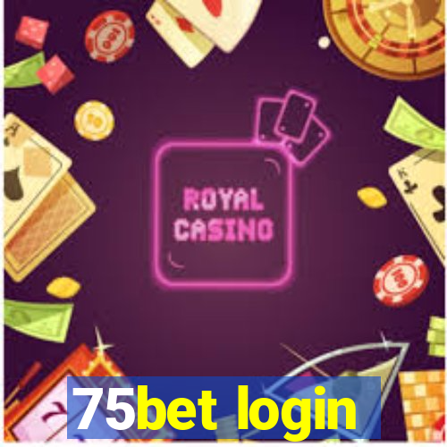 75bet login